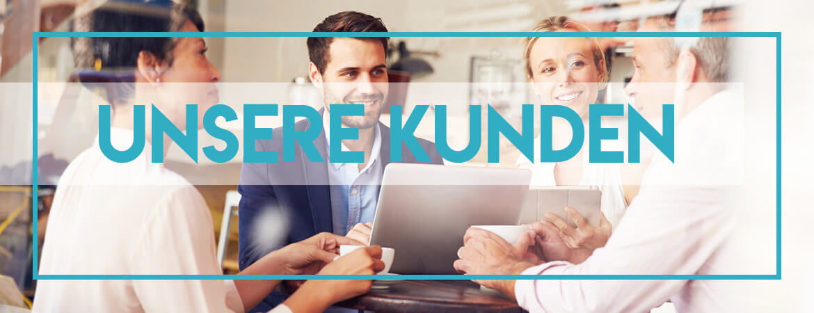 Unsere Kunden Unsere Kunden